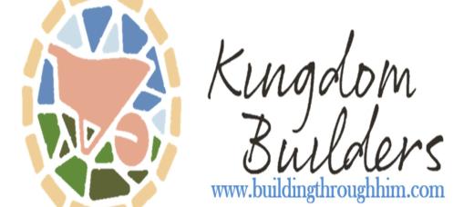 Kingdom Builders (August 19)