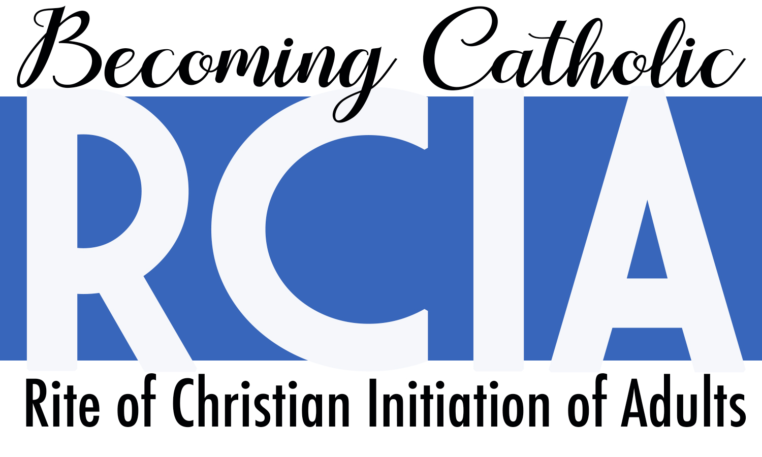 RCIA (Becoming Catholic)
