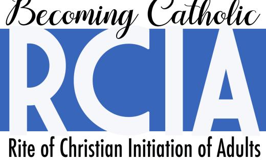 RCIA (Becoming Catholic)